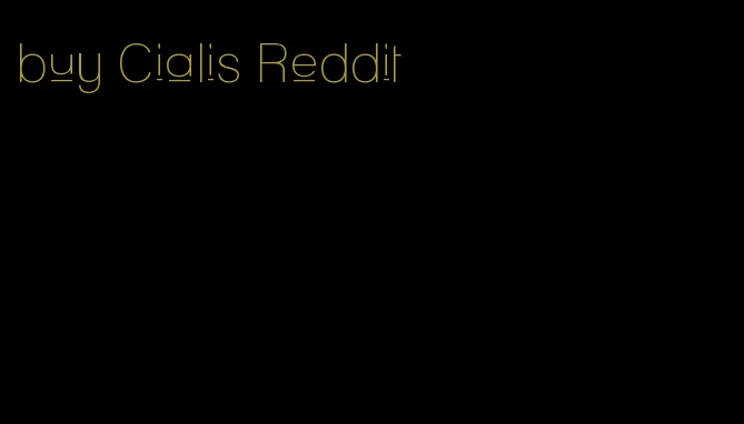 buy Cialis Reddit