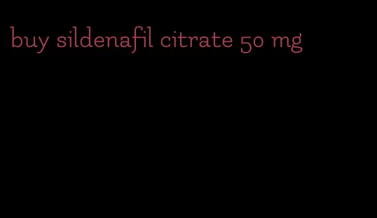 buy sildenafil citrate 50 mg