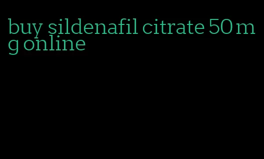 buy sildenafil citrate 50 mg online