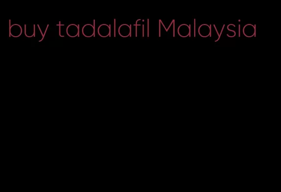 buy tadalafil Malaysia