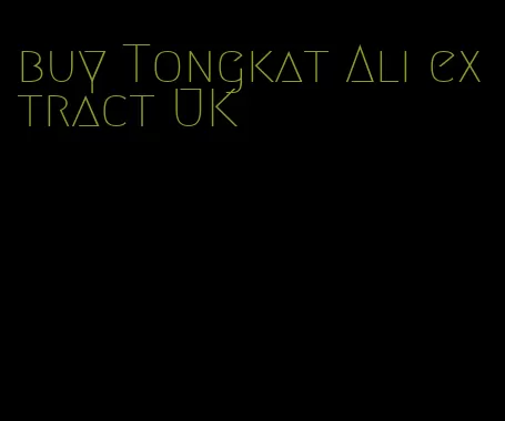 buy Tongkat Ali extract UK