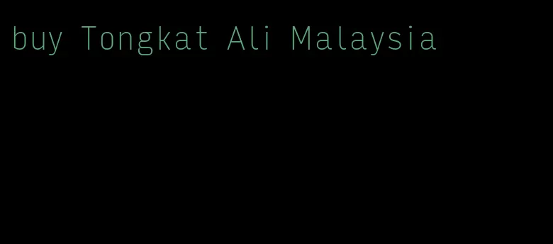 buy Tongkat Ali Malaysia