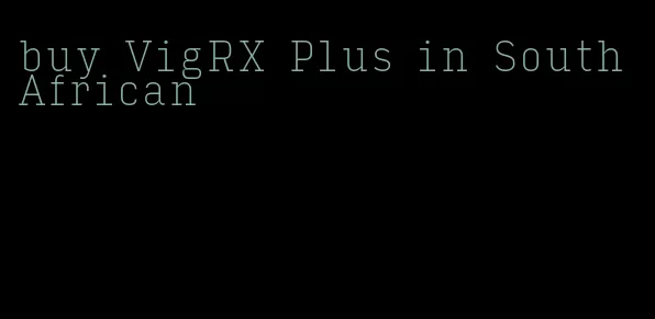 buy VigRX Plus in South African