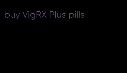 buy VigRX Plus pills