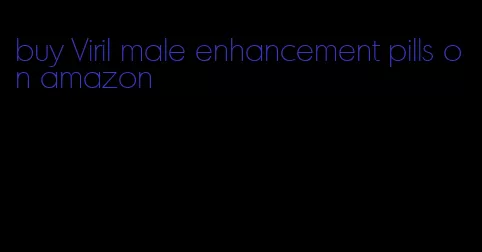 buy Viril male enhancement pills on amazon