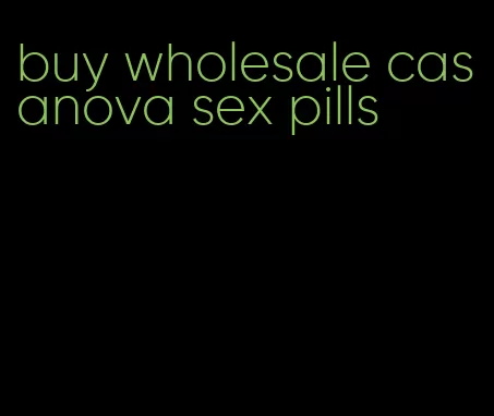 buy wholesale casanova sex pills