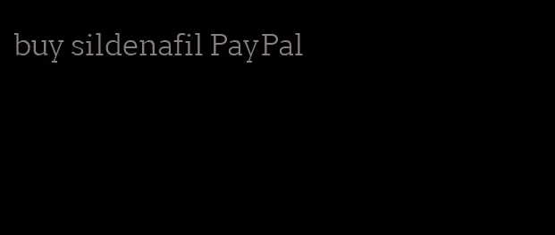 buy sildenafil PayPal