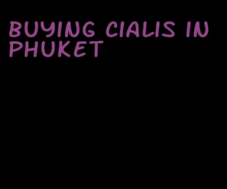 buying Cialis in Phuket