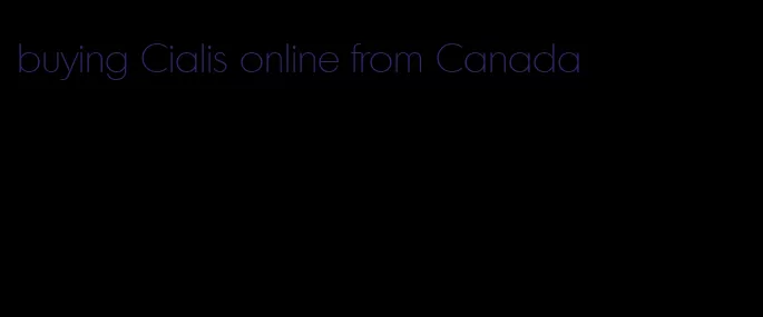 buying Cialis online from Canada