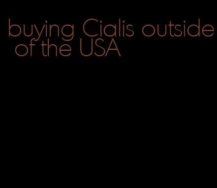 buying Cialis outside of the USA