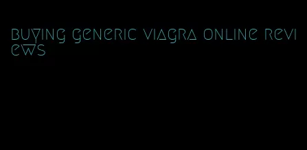 buying generic viagra online reviews