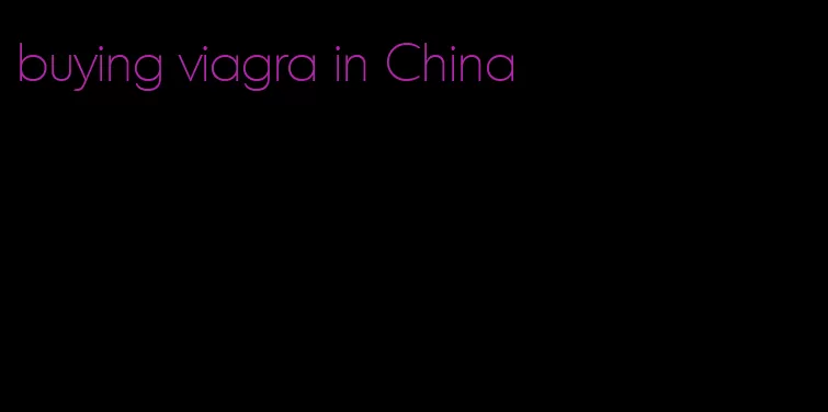 buying viagra in China