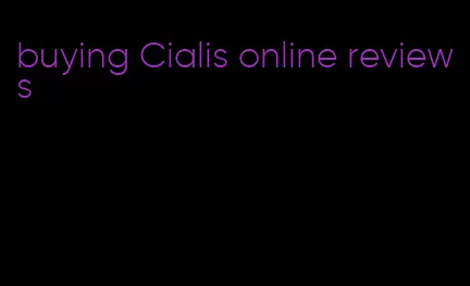 buying Cialis online reviews