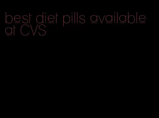 best diet pills available at CVS