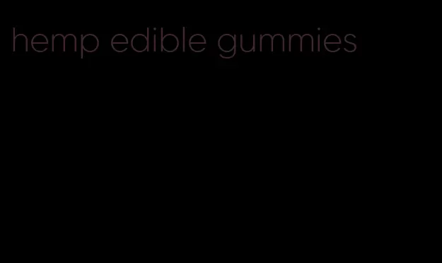 hemp edible gummies