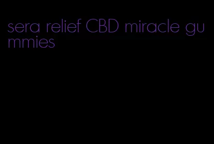 sera relief CBD miracle gummies