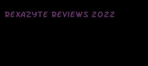 RexaZyte reviews 2022