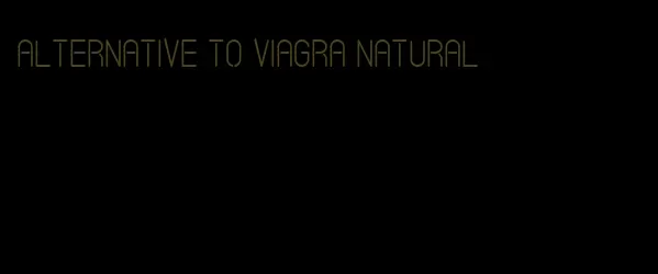 alternative to viagra natural