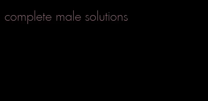 complete male solutions