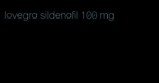 lovegra sildenafil 100 mg