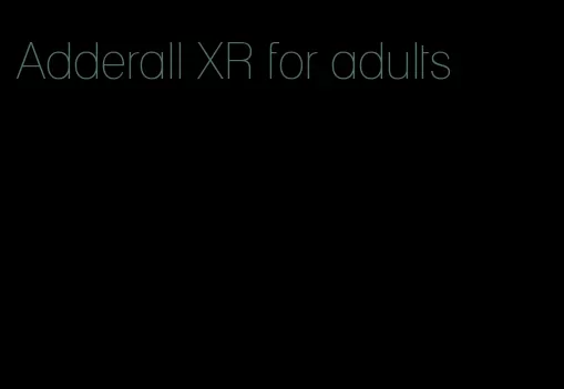 Adderall XR for adults