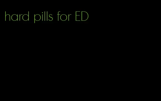 hard pills for ED