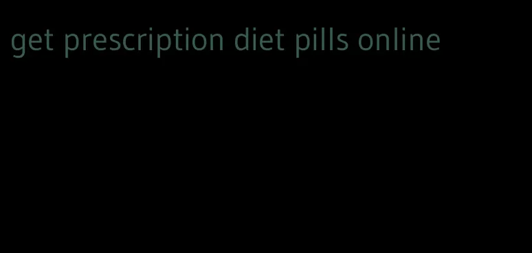 get prescription diet pills online