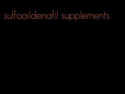 sulfoaildenafil supplements