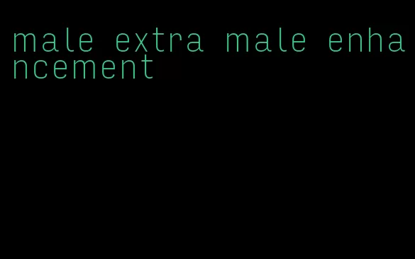 male extra male enhancement