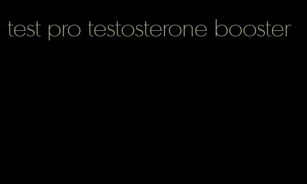 test pro testosterone booster