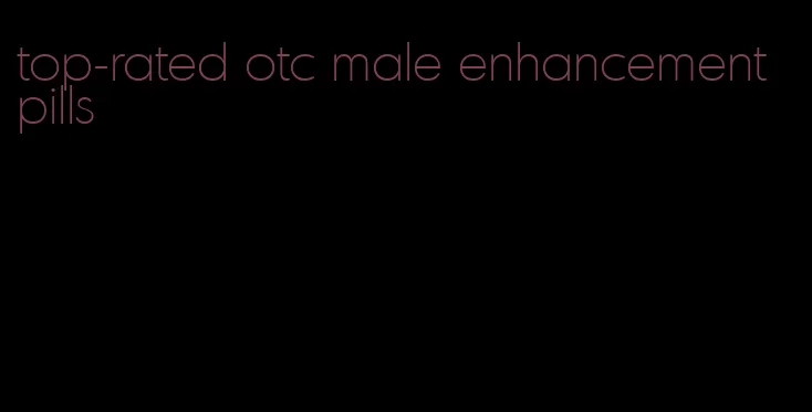 top-rated otc male enhancement pills