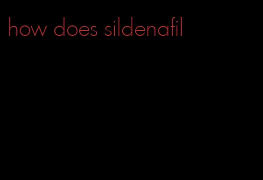 how does sildenafil