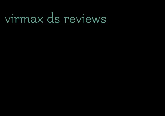 virmax ds reviews