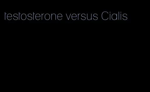 testosterone versus Cialis