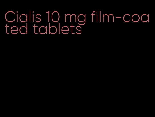 Cialis 10 mg film-coated tablets