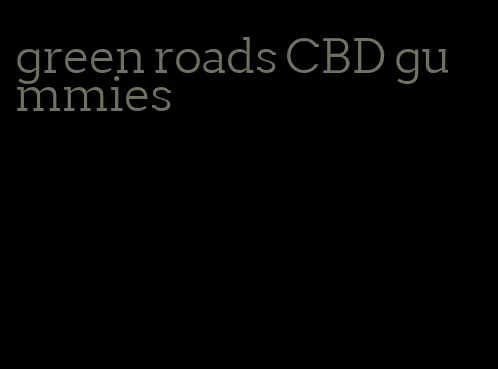 green roads CBD gummies