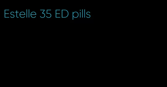 Estelle 35 ED pills