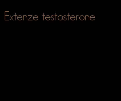 Extenze testosterone