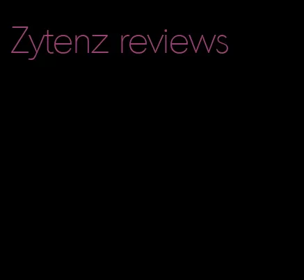 Zytenz reviews