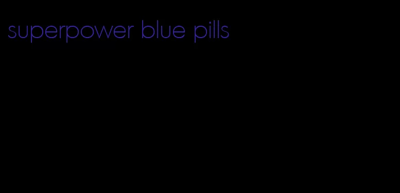 superpower blue pills