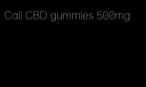 Cali CBD gummies 500mg