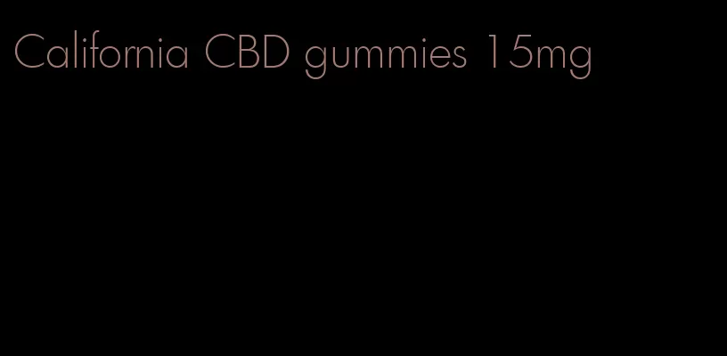 California CBD gummies 15mg