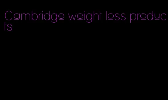 Cambridge weight loss products