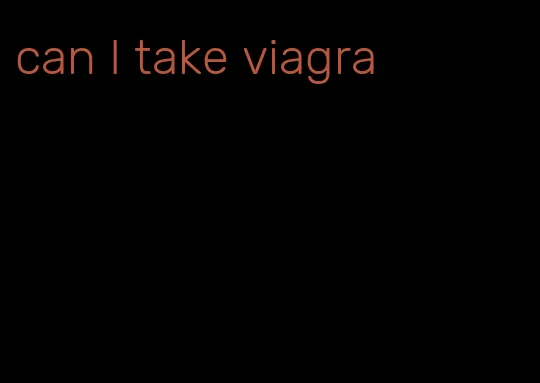 can I take viagra