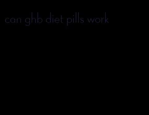 can ghb diet pills work