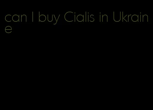 can I buy Cialis in Ukraine