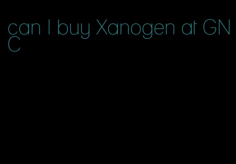 can I buy Xanogen at GNC