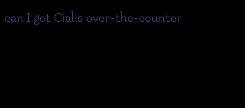 can I get Cialis over-the-counter