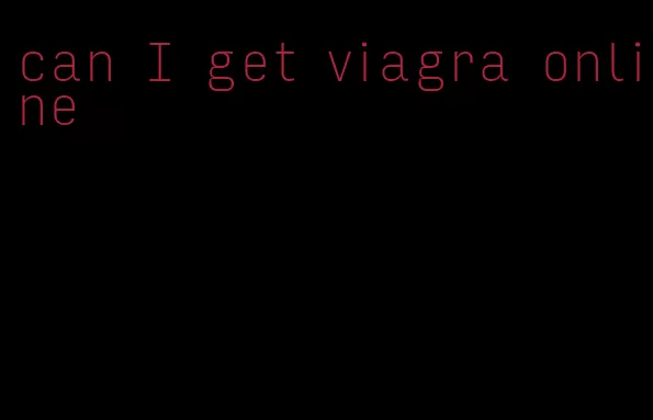 can I get viagra online