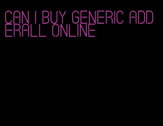 can I buy generic Adderall online